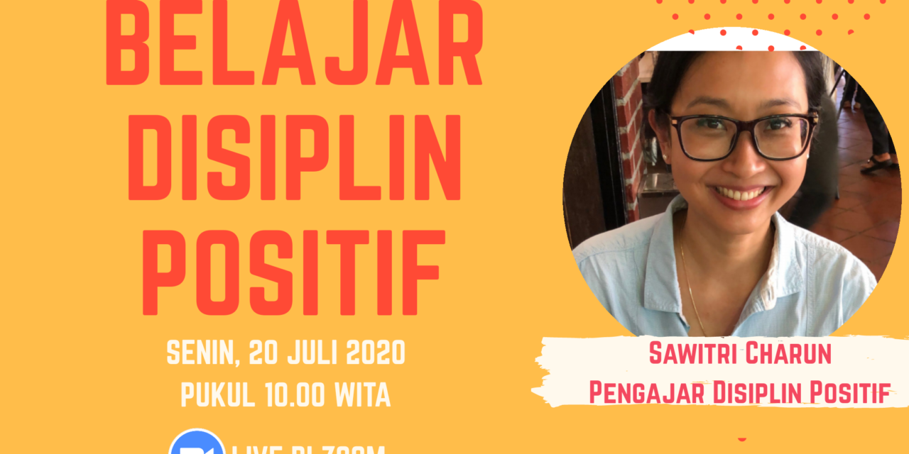 PELATIHAN DARING “DISIPLIN POSITIF” BERSAMA BANTU GURU BELAJAR LAGI